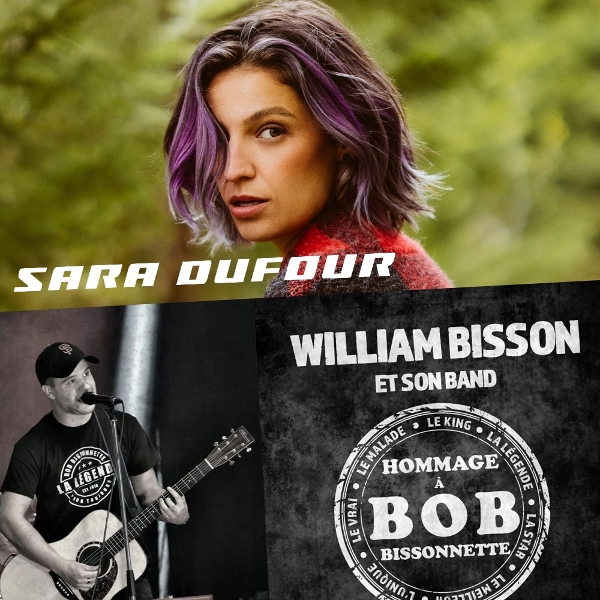 SARA DUFOUR suivi de WILLIAM BISSON SON BAND Hommage à Bob